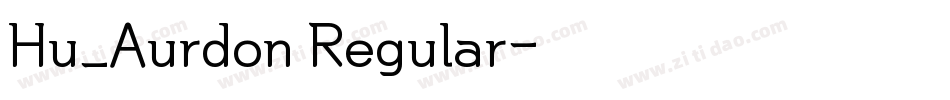 Hu_Aurdon Regular字体转换